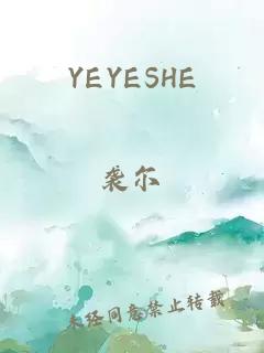 YEYESHE